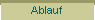Ablauf