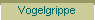 Vogelgrippe
